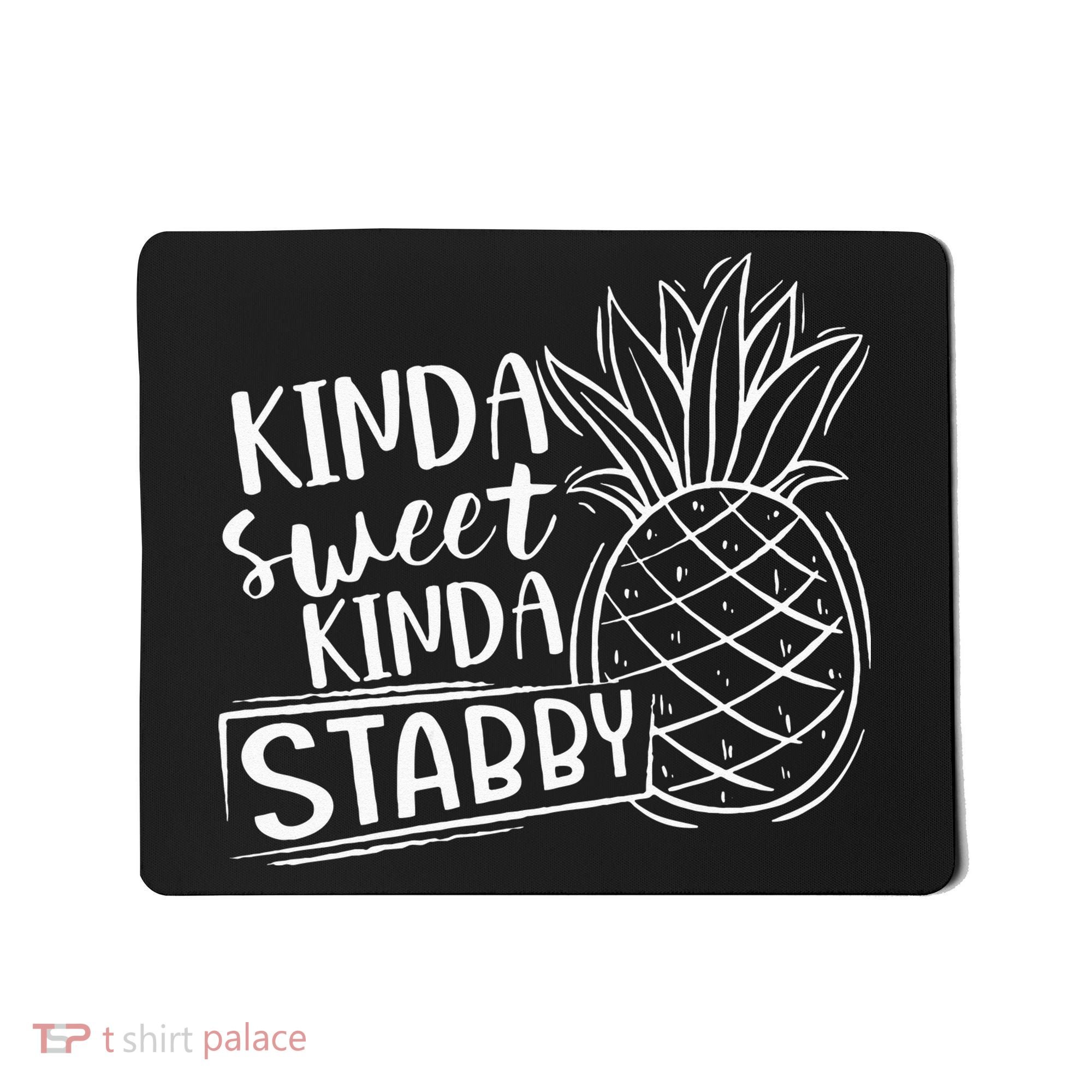 Kinda Sweet Kinda Stabby Funny Sarcastic Sarcasm Pineapple Mousepad