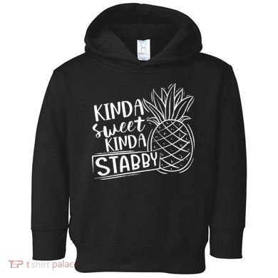 Kinda Sweet Kinda Stabby Funny Sarcastic Sarcasm Pineapple Toddler Hoodie