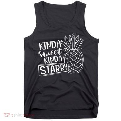 Kinda Sweet Kinda Stabby Funny Sarcastic Sarcasm Pineapple Tank Top
