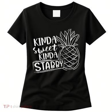 Kinda Sweet Kinda Stabby Funny Sarcastic Sarcasm Pineapple Women's T-Shirt
