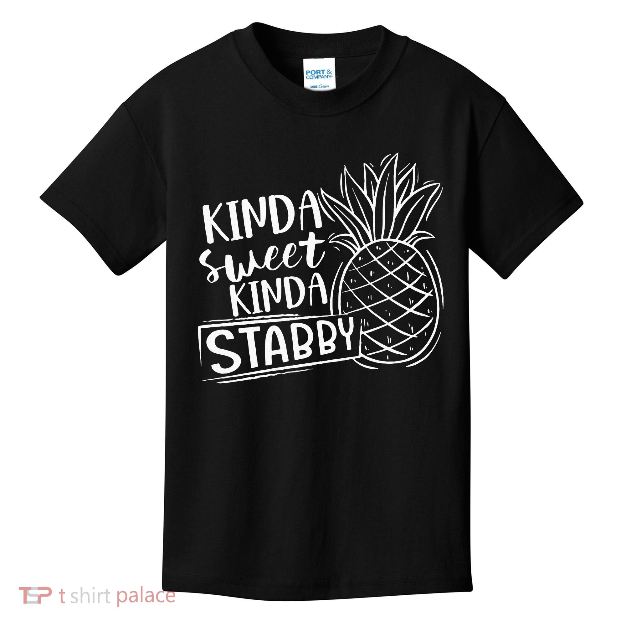 Kinda Sweet Kinda Stabby Funny Sarcastic Sarcasm Pineapple Kids T-Shirt