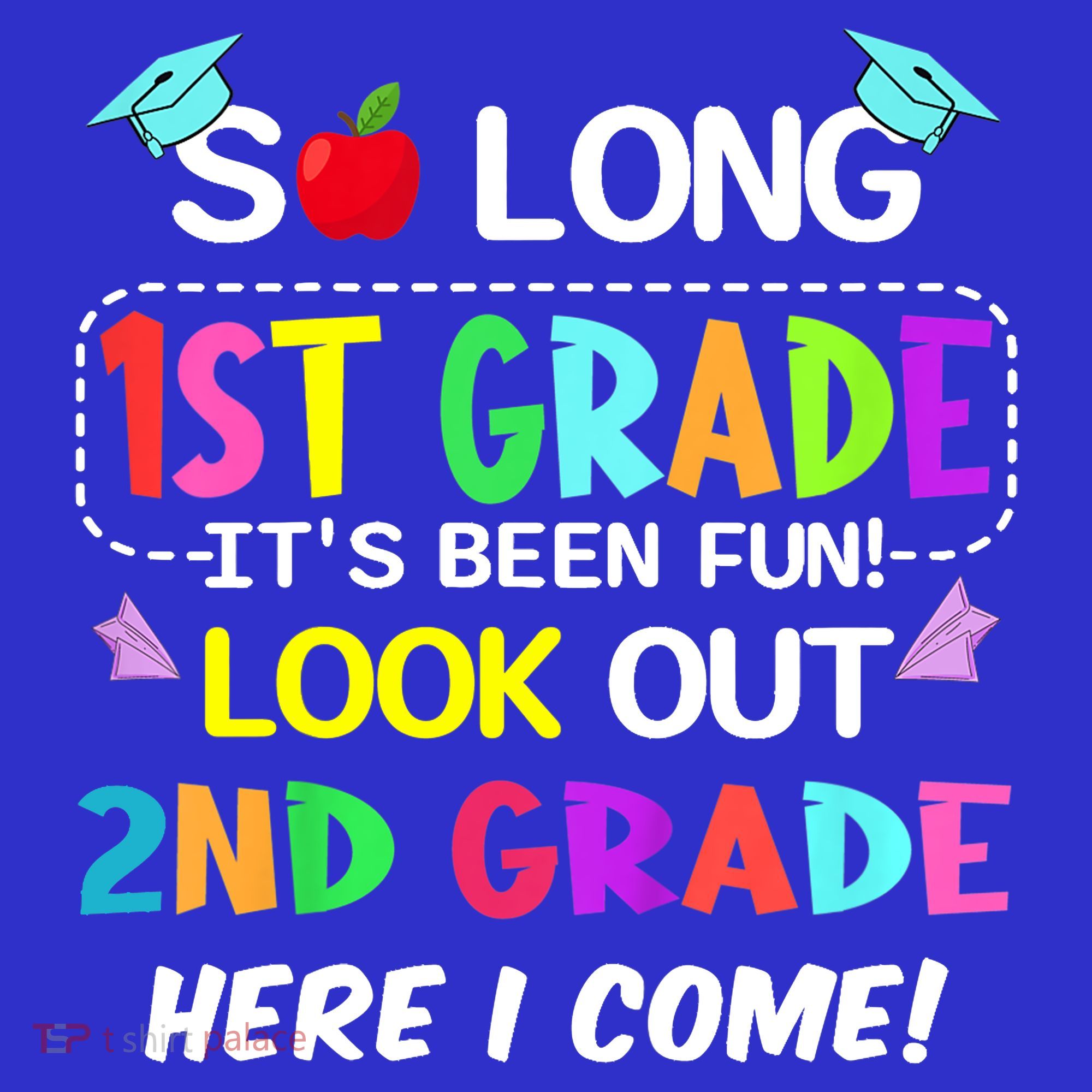 Kids So Long 1st Grade 2nd Grade Here I Come 1st Grade Graduation Meaningful Gif Long Sleeve Shirt