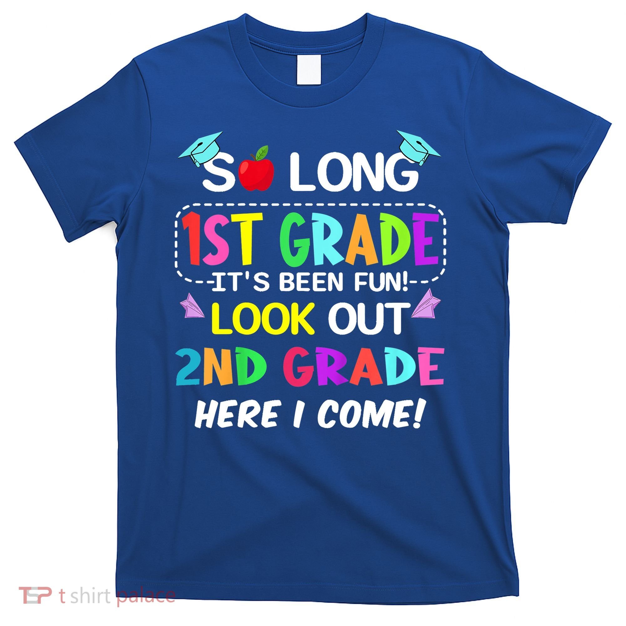 Kids So Long 1st Grade 2nd Grade Here I Come 1st Grade Graduation Meaningful Gif T-Shirt