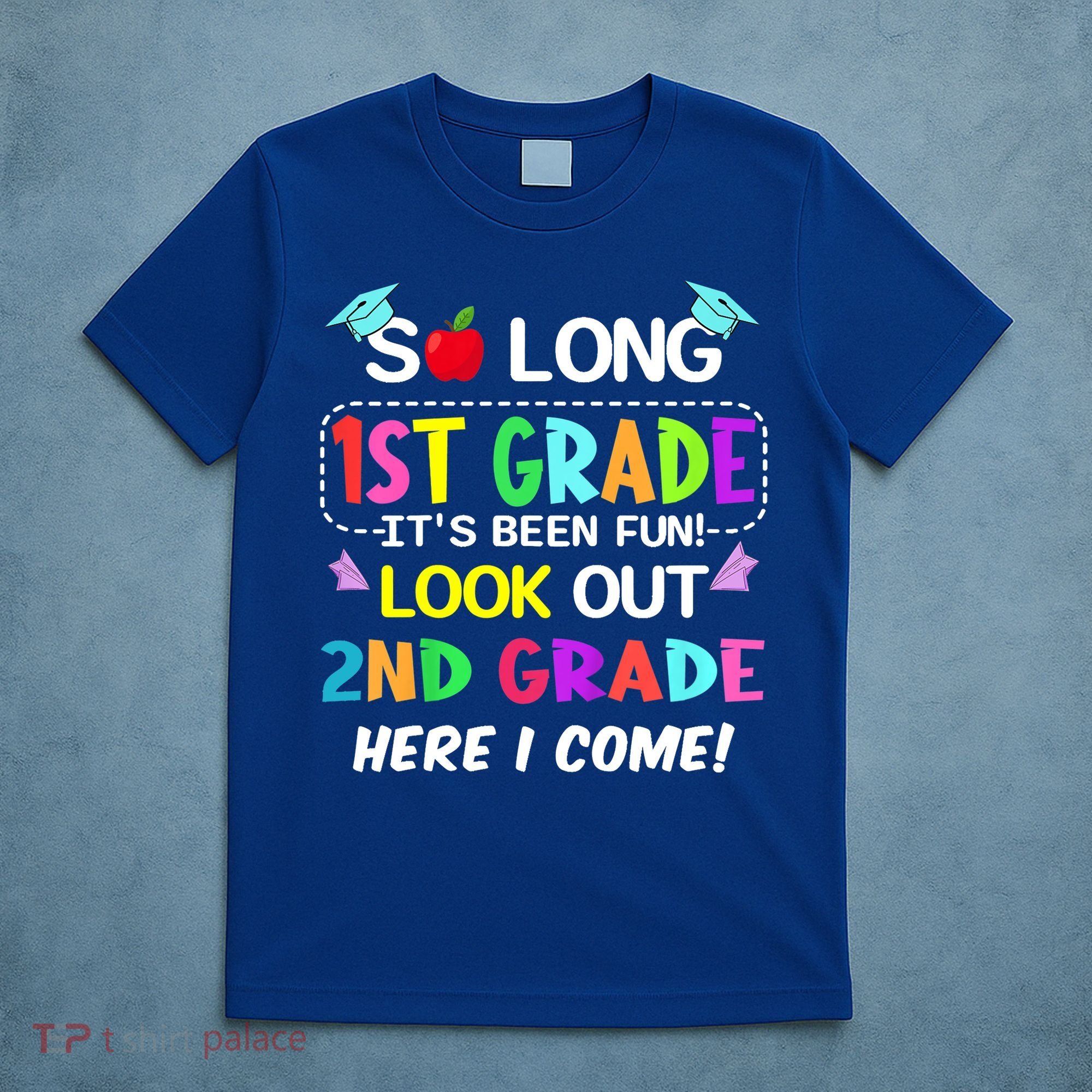 Kids So Long 1st Grade 2nd Grade Here I Come 1st Grade Graduation Meaningful Gif T-Shirt