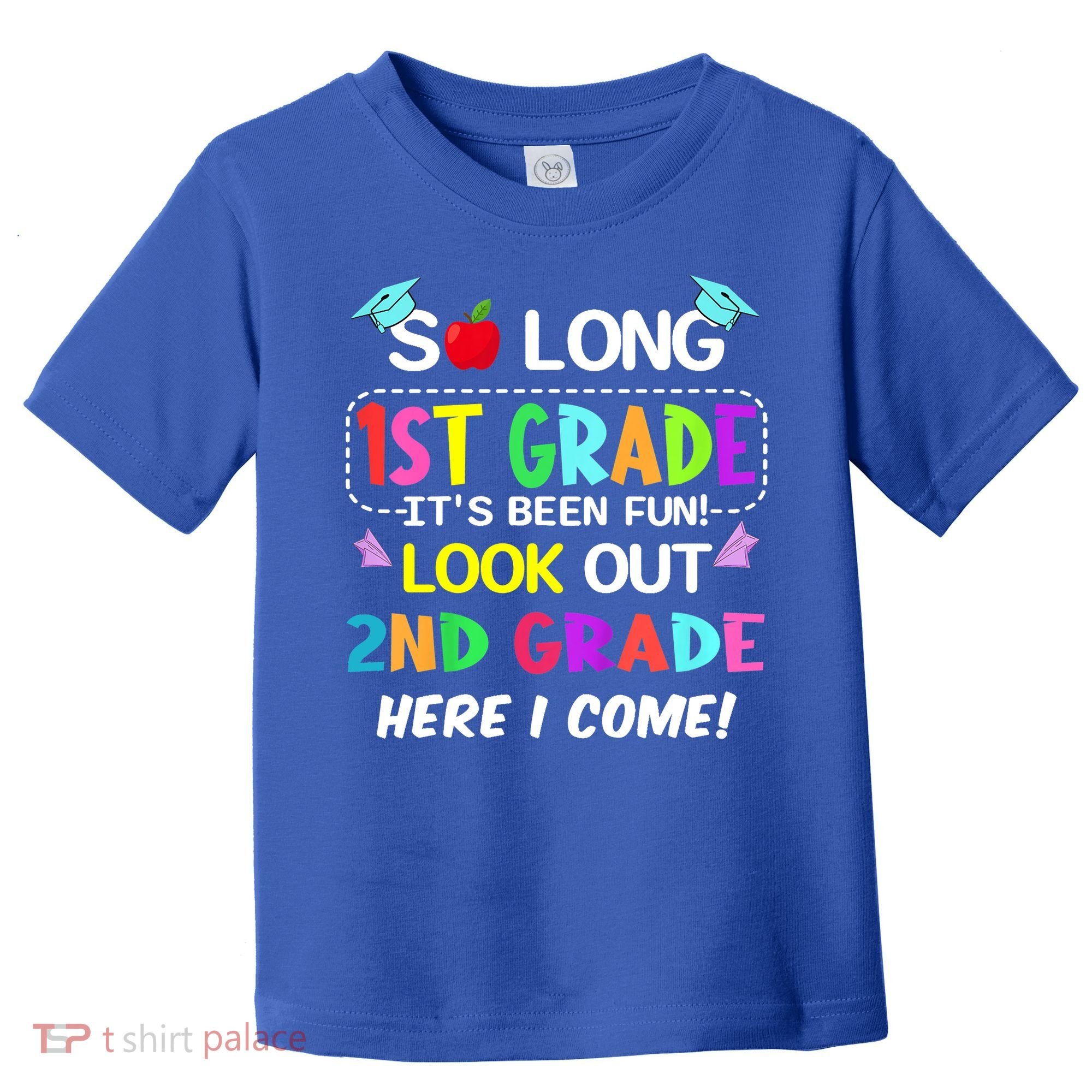 Kids So Long 1st Grade 2nd Grade Here I Come 1st Grade Graduation Meaningful Gif Toddler T-Shirt