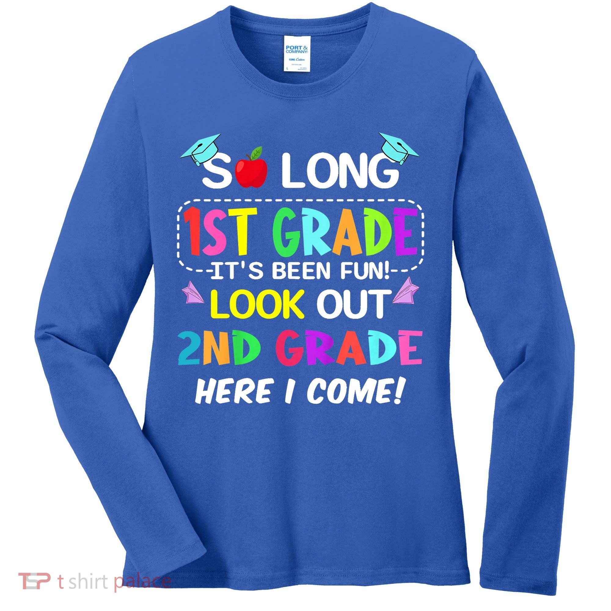 Kids So Long 1st Grade 2nd Grade Here I Come 1st Grade Graduation Meaningful Gif Women's Long Sleeve Shirt