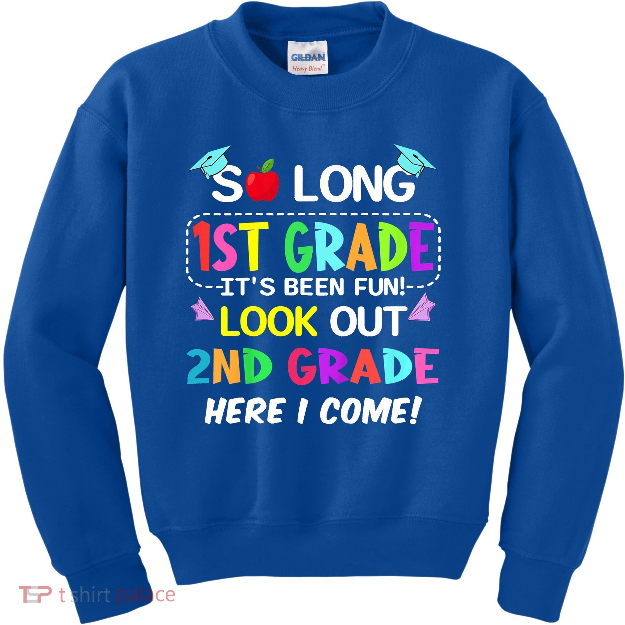 Kids So Long 1st Grade 2nd Grade Here I Come 1st Grade Graduation Meaningful Gif Kids Sweatshirt