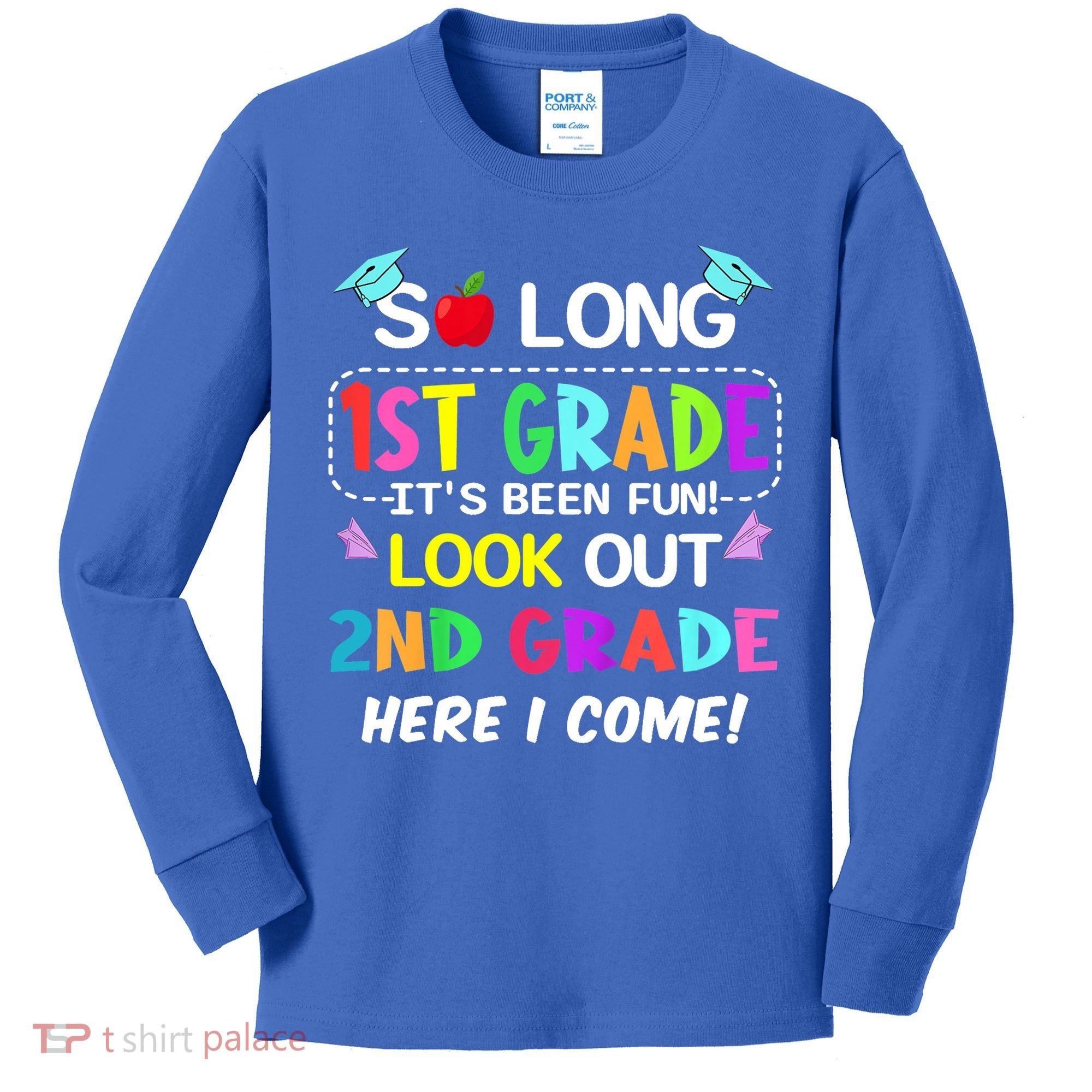 Kids So Long 1st Grade 2nd Grade Here I Come 1st Grade Graduation Meaningful Gif Kids Long Sleeve Shirt