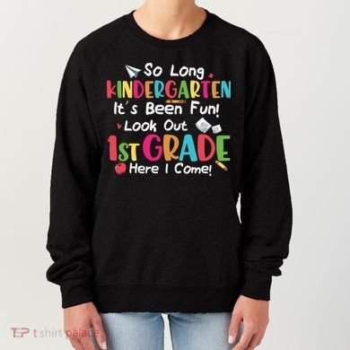 Kindergarten So Long Its Been 1st Grade Back To School Women's Sweatshirt