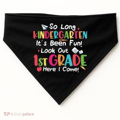 Kindergarten So Long Its Been 1st Grade Back To School USA-Made Doggie Bandana