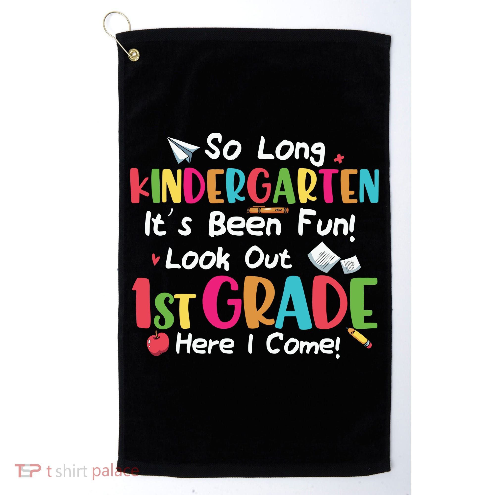 Kindergarten So Long Its Been 1st Grade Back To School Golf Towel