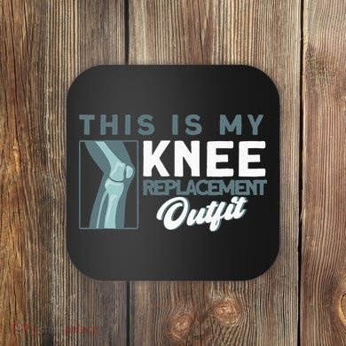 Knee Surgery My Knee Replacement Outfit TKR Knee Replacement Coaster