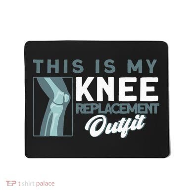 Knee Surgery My Knee Replacement Outfit TKR Knee Replacement Mousepad