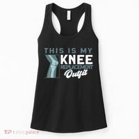 Knee Surgery My Knee Replacement Outfit TKR Knee Replacement Women's Tank Top thumb 0