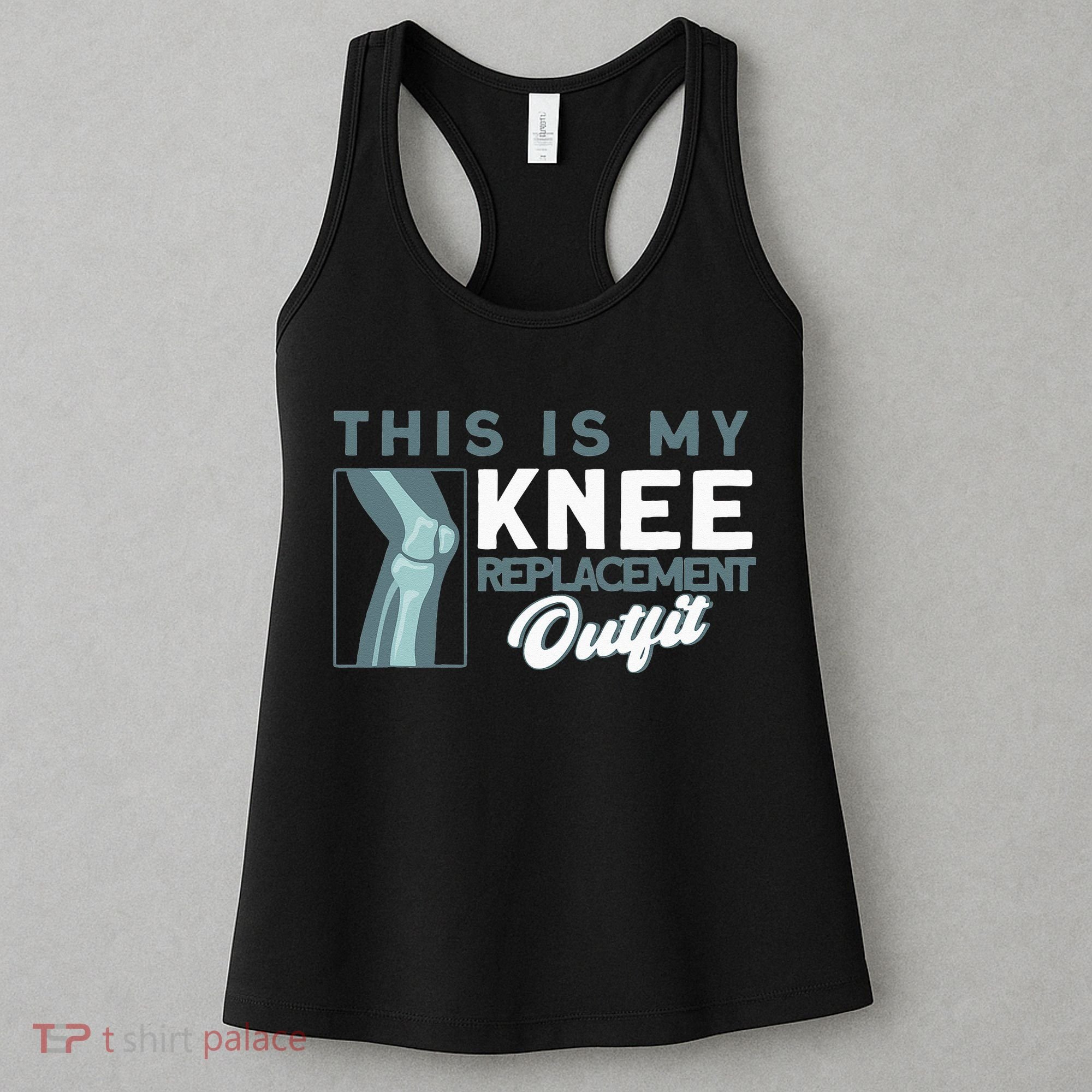 Knee Surgery My Knee Replacement Outfit TKR Knee Replacement Women's Tank Top
