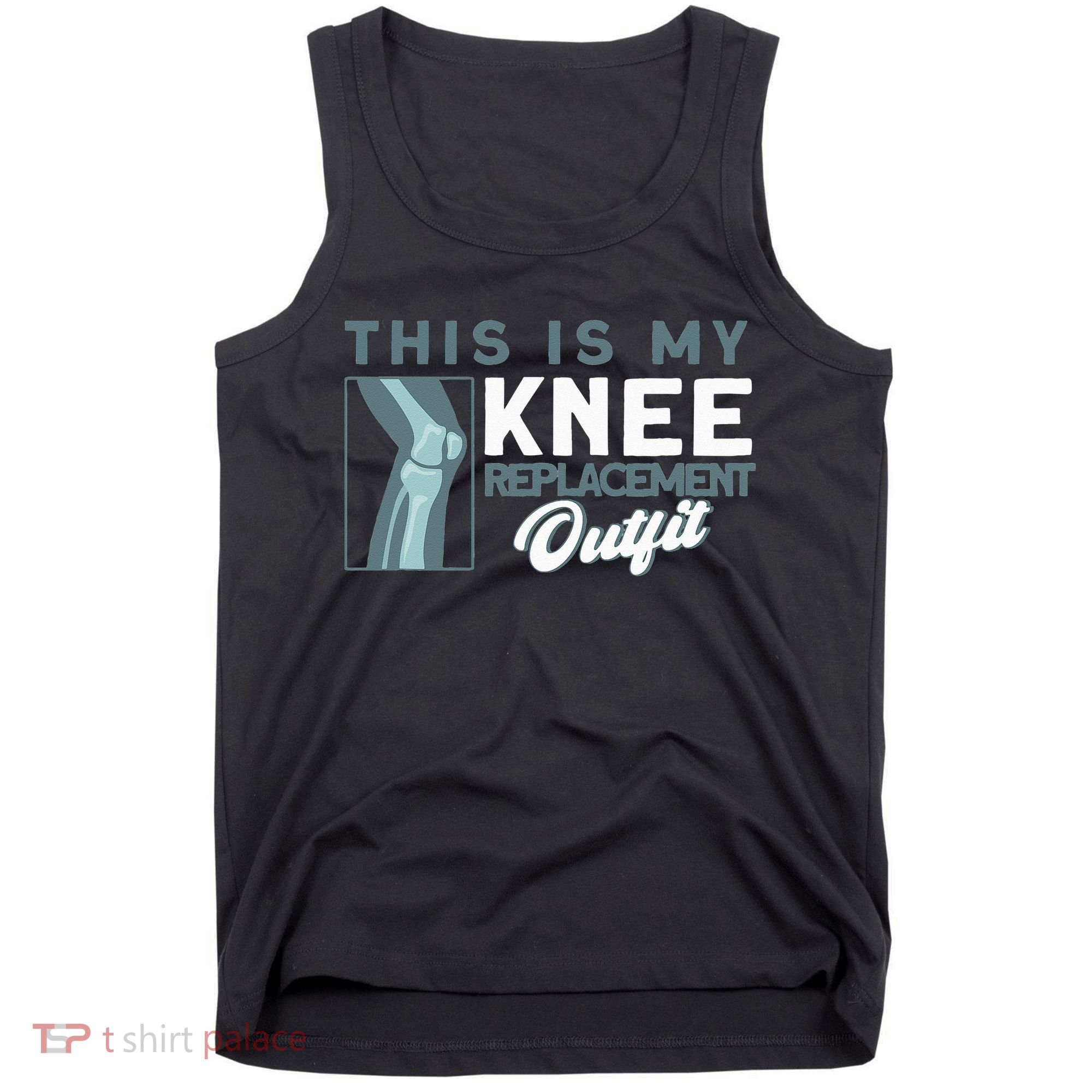 Knee Surgery My Knee Replacement Outfit TKR Knee Replacement Tank Top