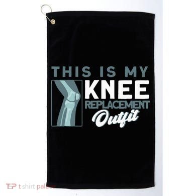 Knee Surgery My Knee Replacement Outfit TKR Knee Replacement Golf Towel