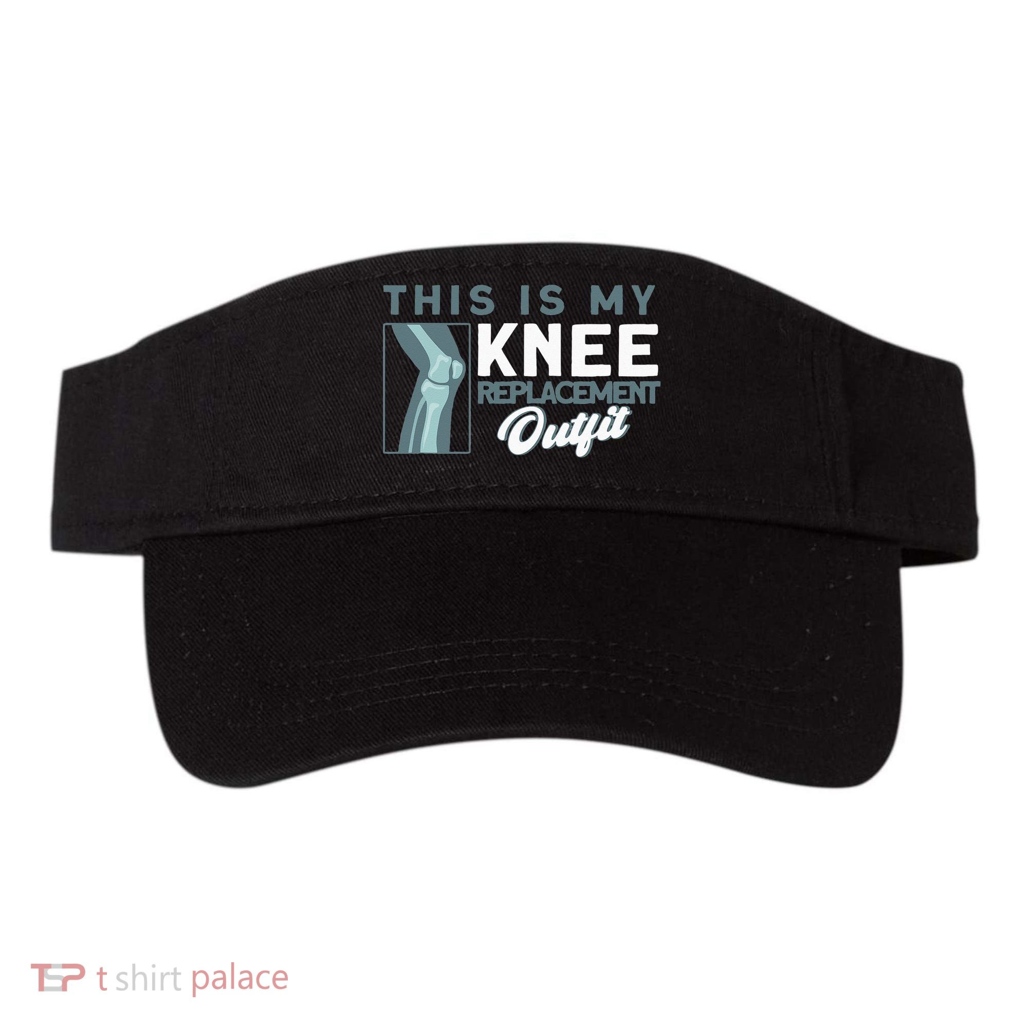 Knee Surgery My Knee Replacement Outfit TKR Knee Replacement Visor