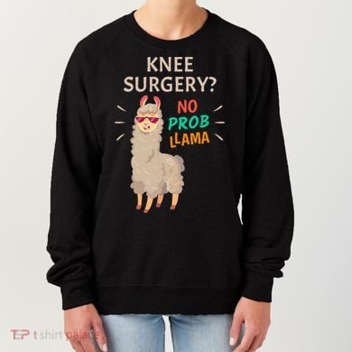 Knee Surgery No Probllama Knee Replacement Recovery Gift Women's Sweatshirt