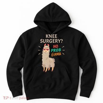 Knee Surgery No Probllama Knee Replacement Recovery Gift Hoodie