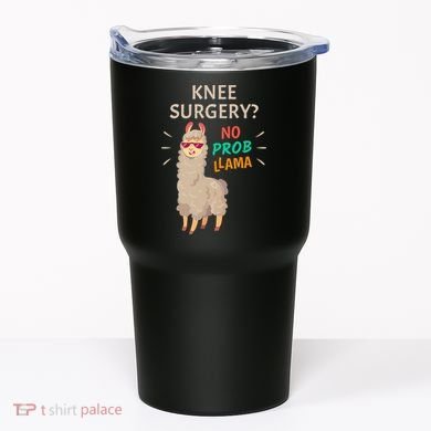 Knee Surgery No Probllama Knee Replacement Recovery Gift Tumbler