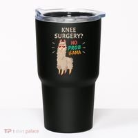 Knee Surgery No Probllama Knee Replacement Recovery Gift Tumbler thumb 0