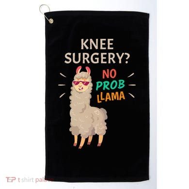 Knee Surgery No Probllama Knee Replacement Recovery Gift Golf Towel