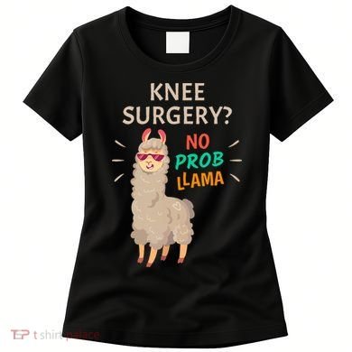 Knee Surgery No Probllama Knee Replacement Recovery Gift Women's T-Shirt