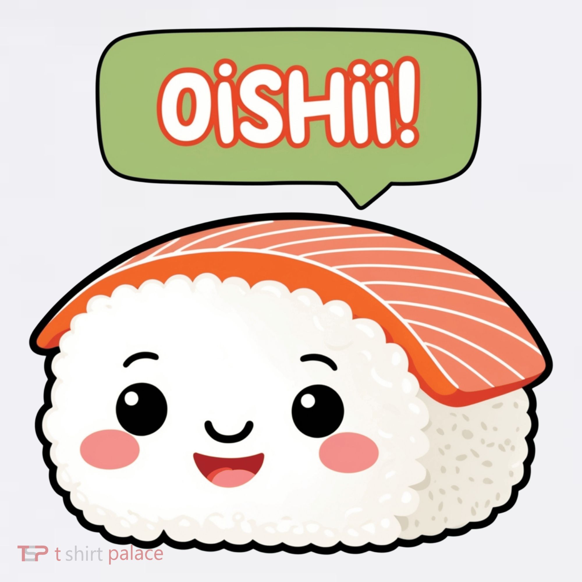 Kawaii Sushi Oishii! Cute Food Illustration T-Shirt