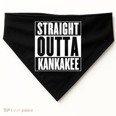 Kankakee Straight Outta Kankakee Gift USA-Made Doggie Bandana