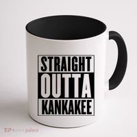 Kankakee Straight Outta Kankakee Gift Coffee Mug thumb 1