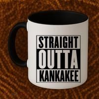 Kankakee Straight Outta Kankakee Gift Coffee Mug thumb 2