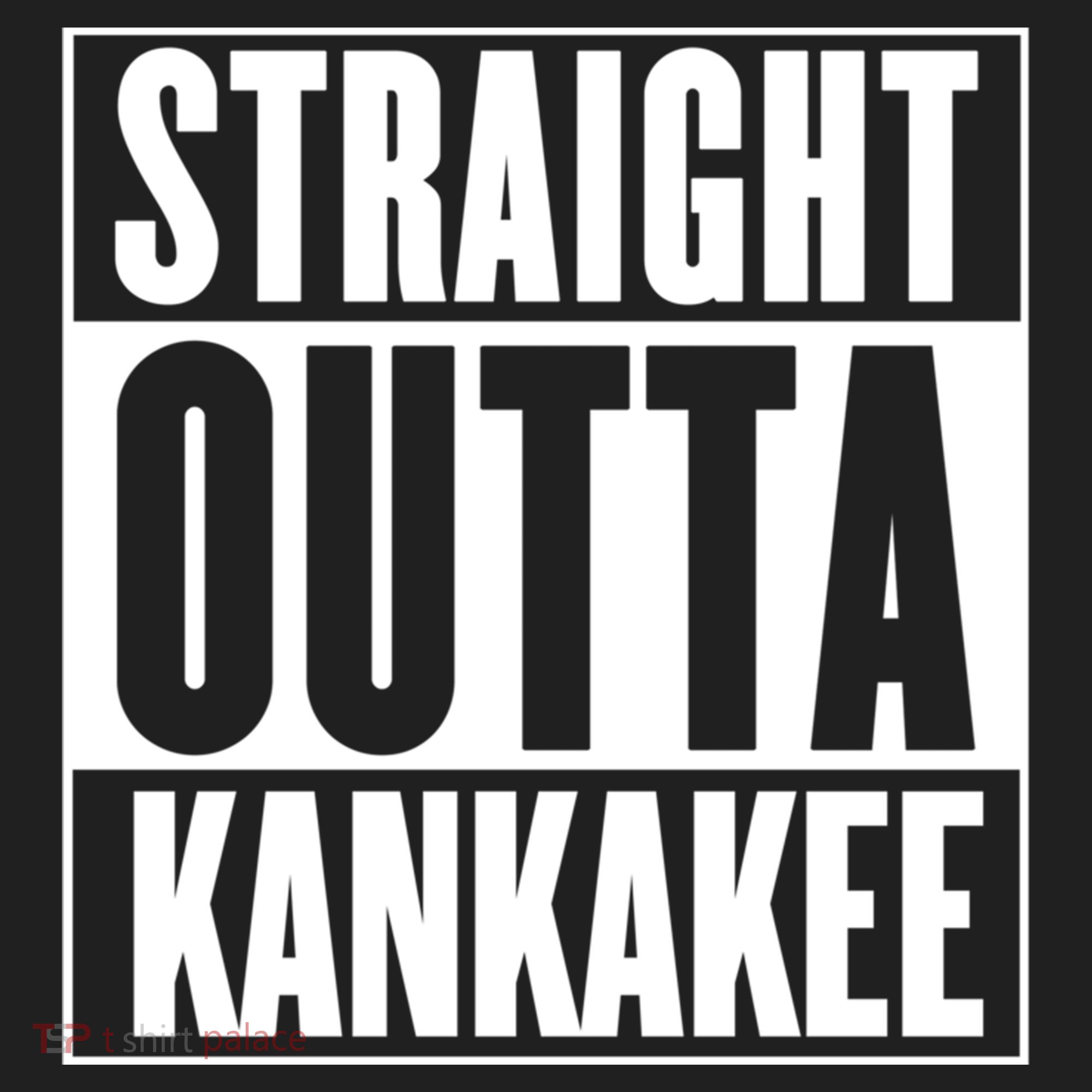 Kankakee Straight Outta Kankakee Gift Hat