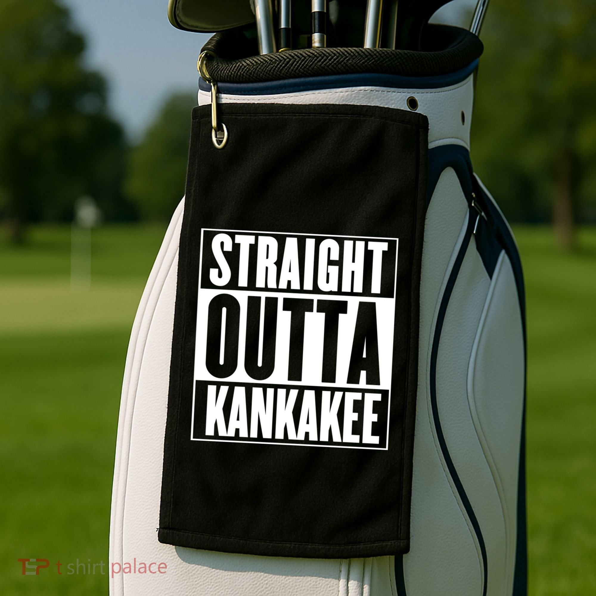 Kankakee Straight Outta Kankakee Gift Golf Towel