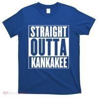 Kankakee Straight Outta Kankakee Gift T-Shirt thumb 0