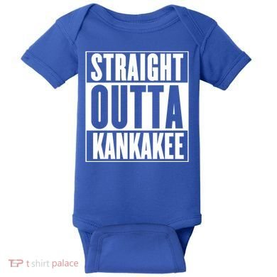 Kankakee Straight Outta Kankakee Gift Baby Bodysuit