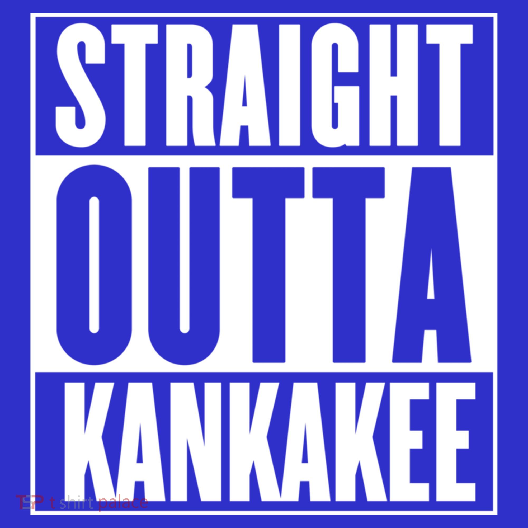Kankakee Straight Outta Kankakee Gift Tank Top