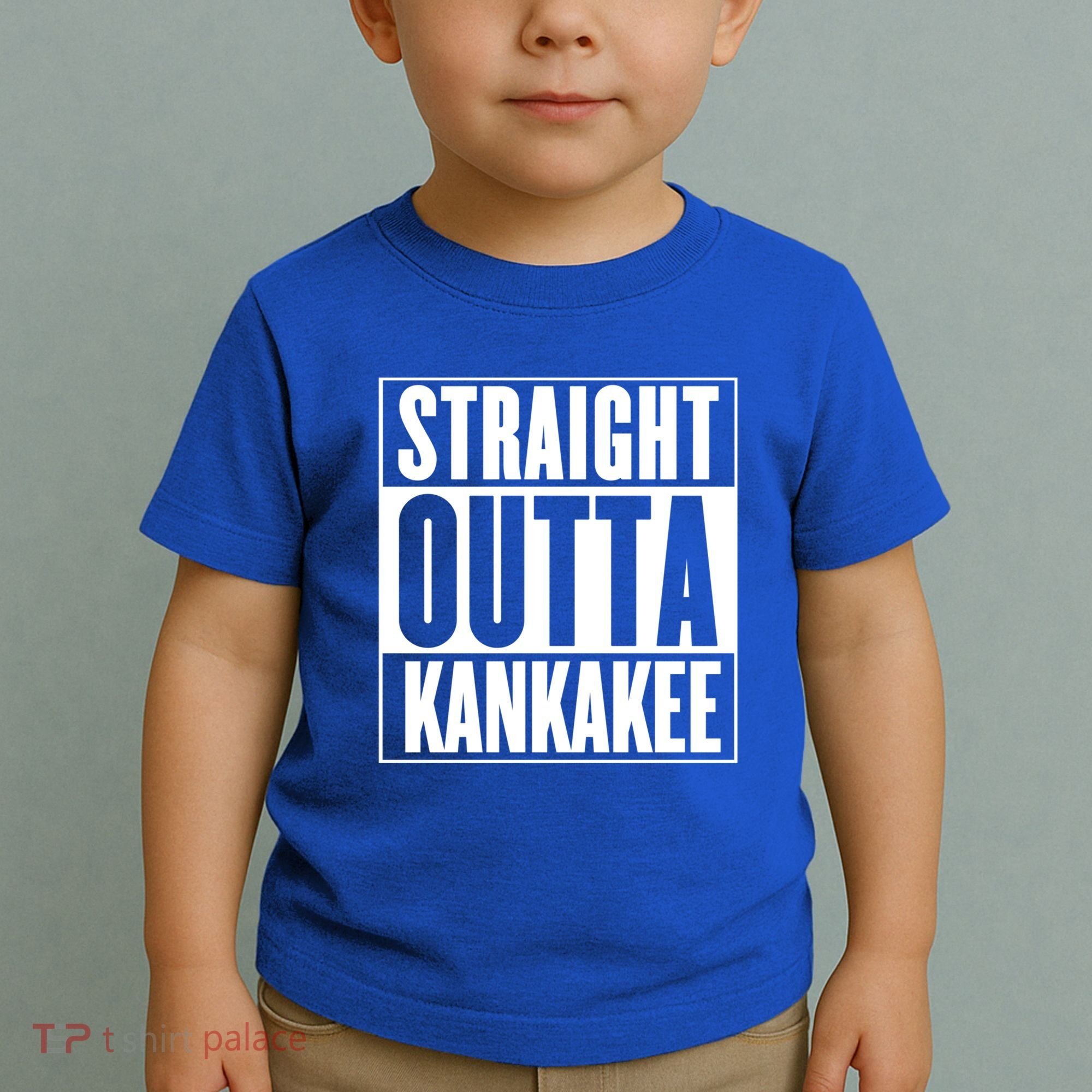 Kankakee Straight Outta Kankakee Gift Toddler T-Shirt