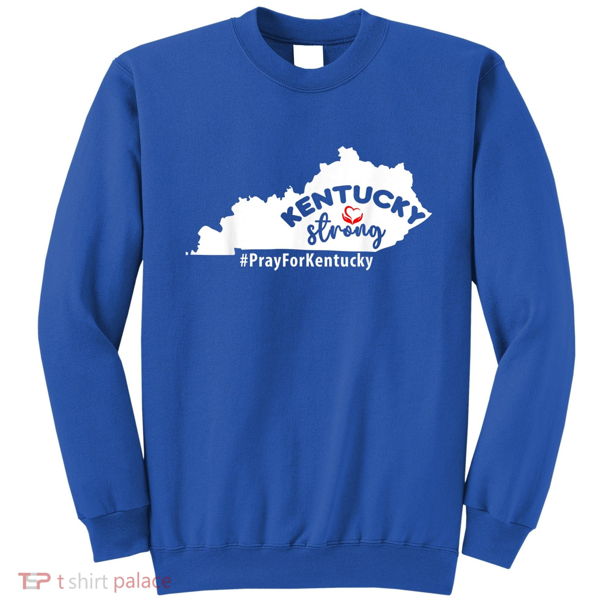 Kentucky Strong Pray For Kentucky Sweatshirt