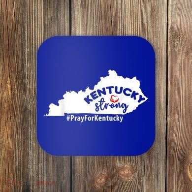 Kentucky Strong Pray For Kentucky Coaster