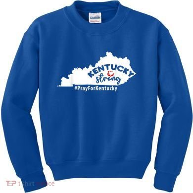 Kentucky Strong Pray For Kentucky Kids Sweatshirt
