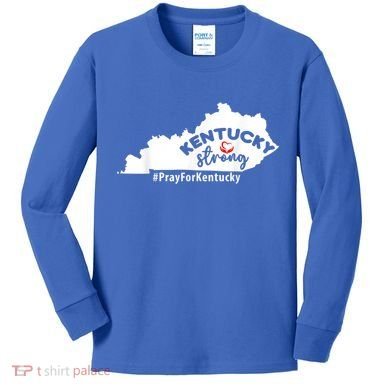 Kentucky Strong Pray For Kentucky Kids Long Sleeve Shirt