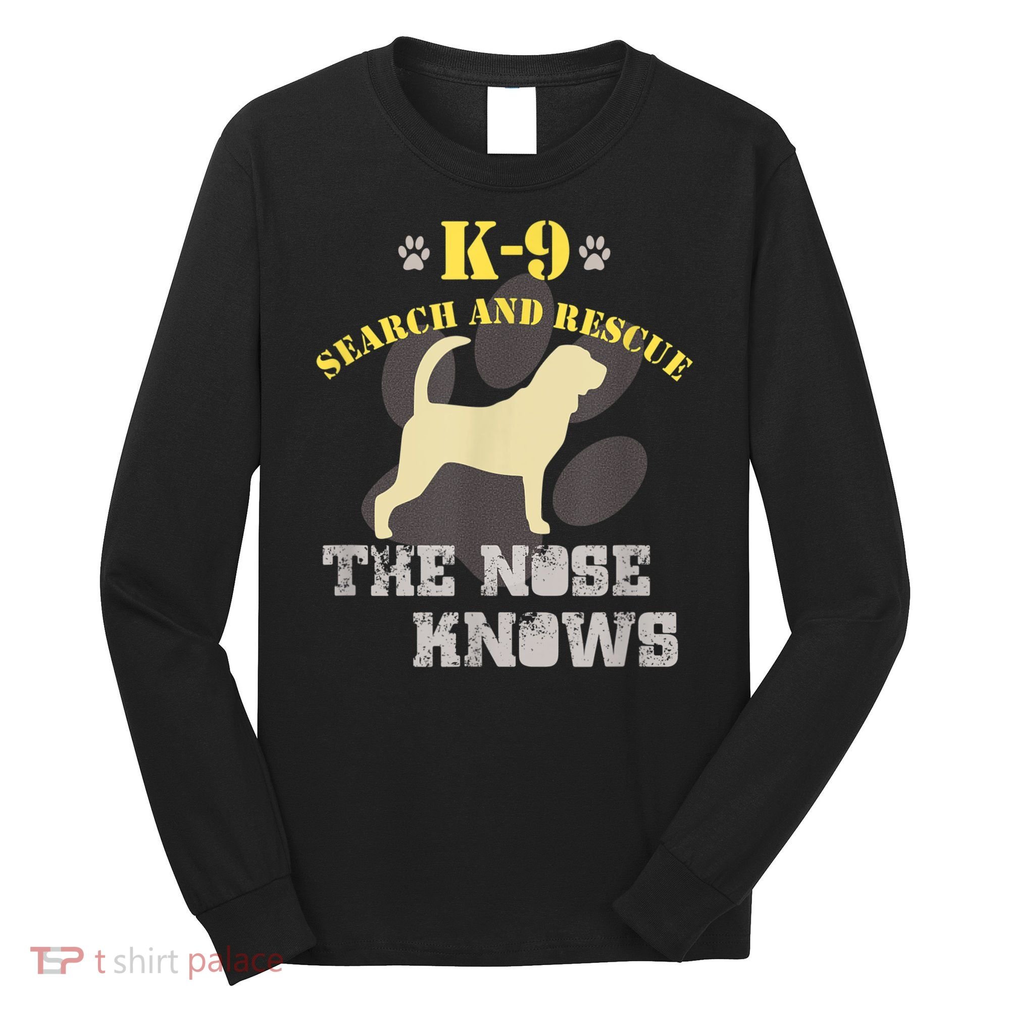 K9 Search & Rescue Dog Team Bloodhound Tracking SAR K9 Long Sleeve Shirt