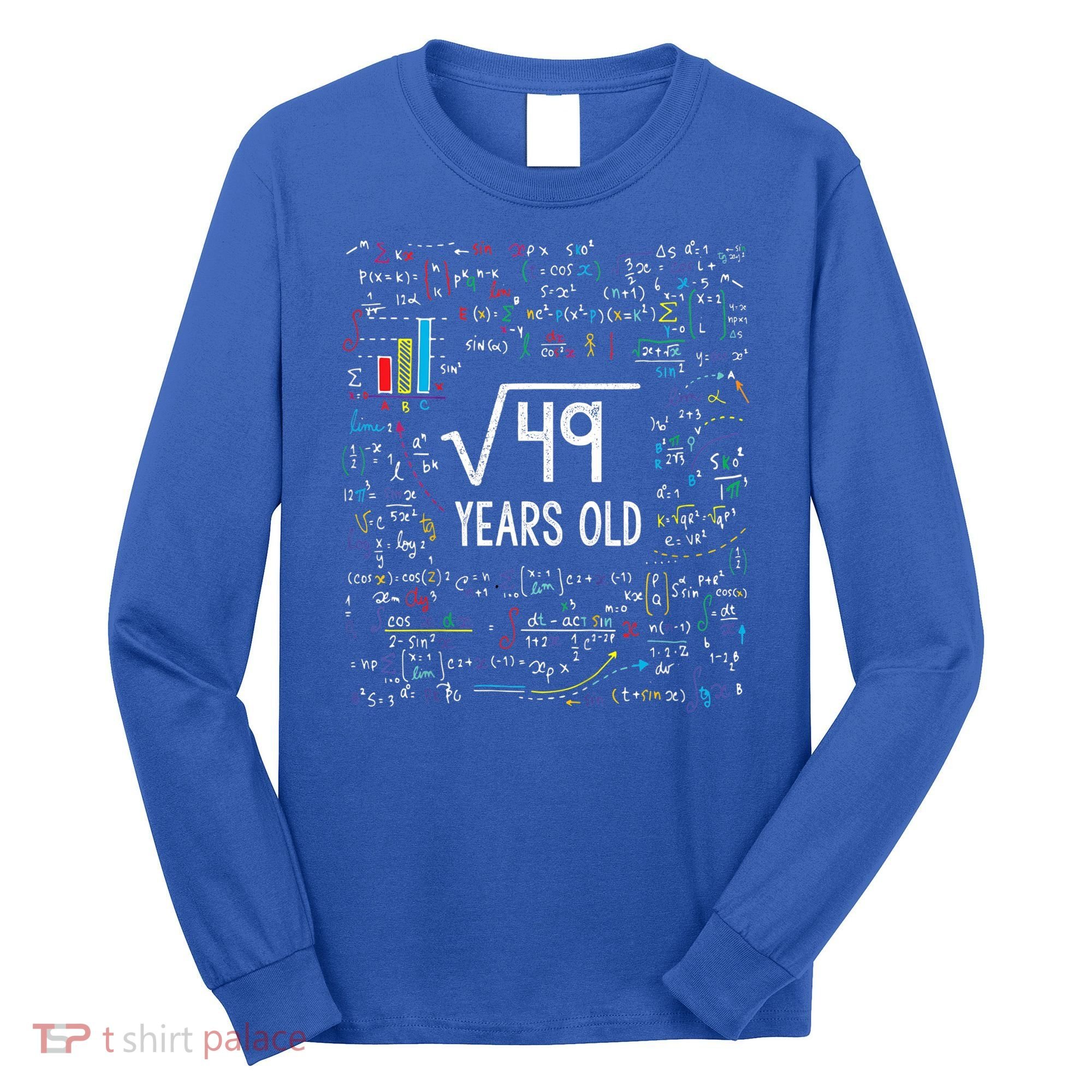 Square Root Of 49 7th Birthday 7 Year Old Funny Gift Math Bday Cool Gift Long Sleeve Shirt