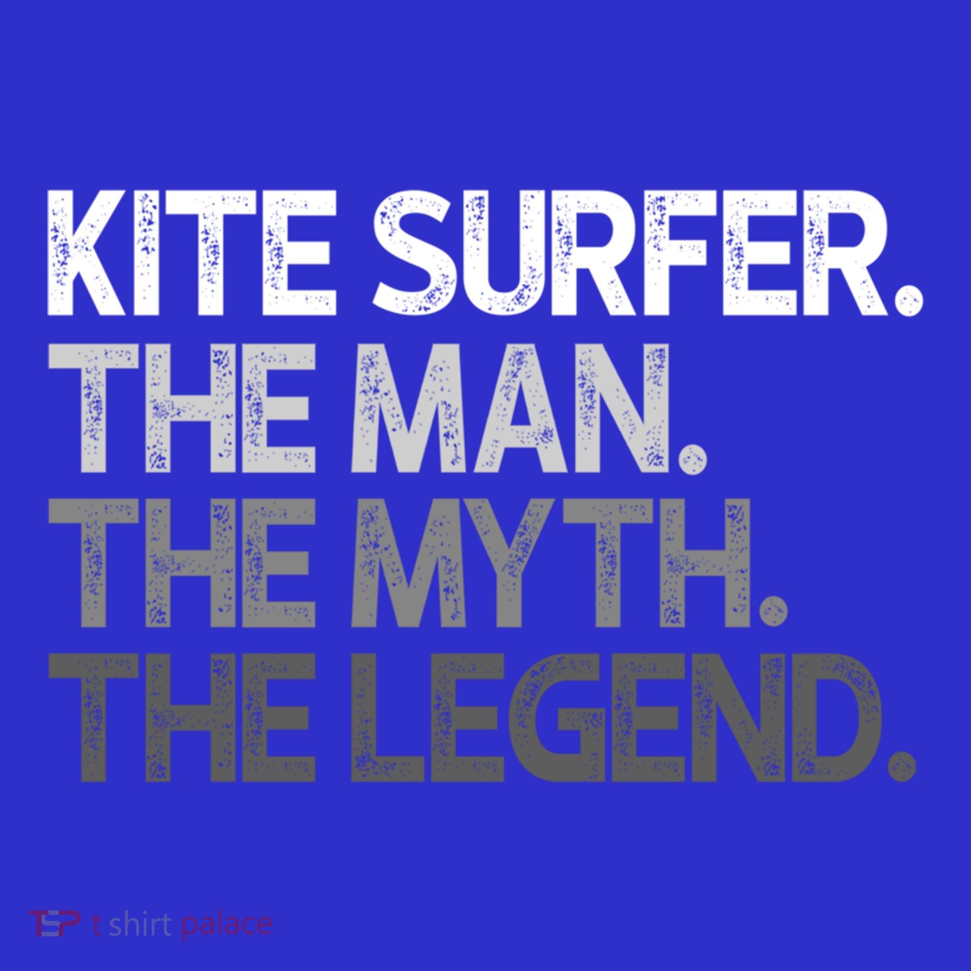 Kite Surfer The Myth Legend Gift Meaningful Gift T-Shirt
