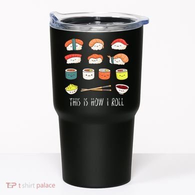 Kawaii Sushi This Is How I Roll Tumbler