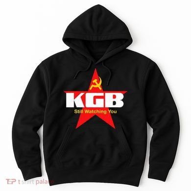 Kgb Still Watching You Cccp Soviet Union Communist Hoodie