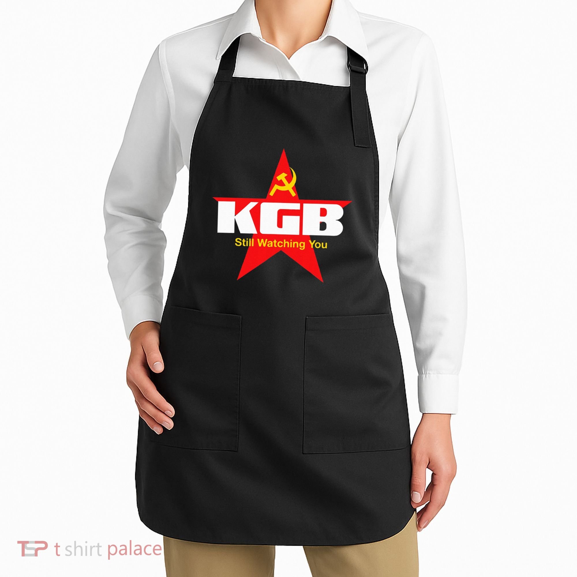 Kgb Still Watching You Cccp Soviet Union Communist Apron