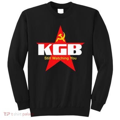 Kgb Still Watching You Cccp Soviet Union Communist Sweatshirt