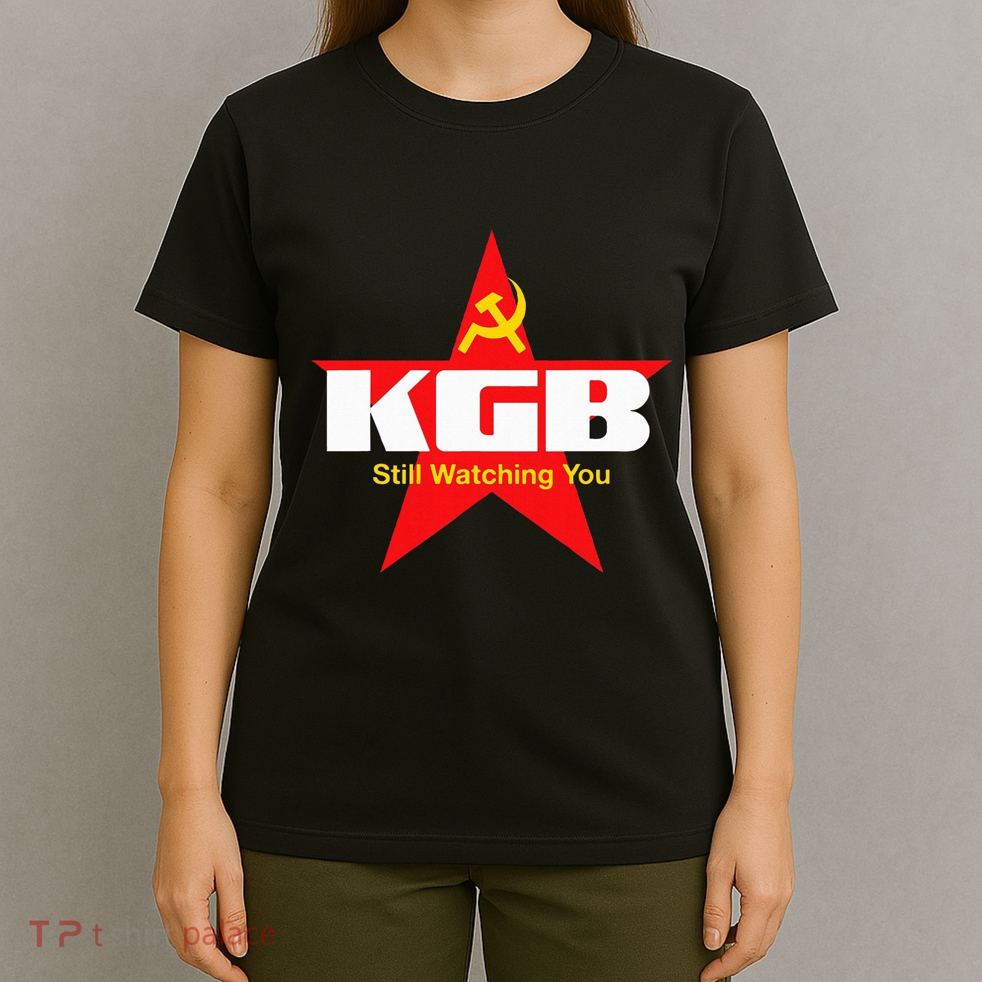 Kgb Still Watching You Cccp Soviet Union Communist T-Shirt